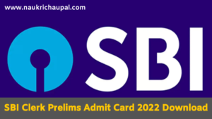 SBI Clerk Prelims Admit Card 2022 Download